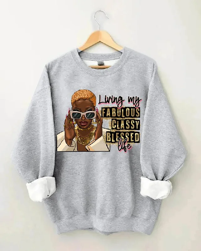 Women's Black Girl Slogan Living My Fabulous Classy Blessed Life Print Crewneck Sweatshirt